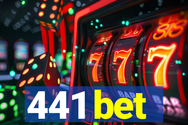 441 bet